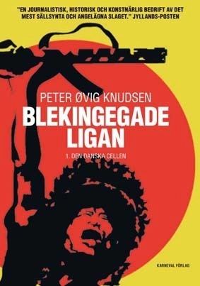 Blekingegadeligan 1. Den danska cellen; Peter Øvig Knudsen; 2009