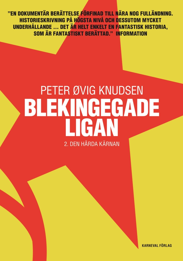 Blekingegadeligan 2. Den hårda kärnan; Peter Øvig Knudsen; 2009