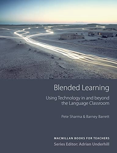 Blended Learning; Pete Sharma, Barney Barrett; 2007