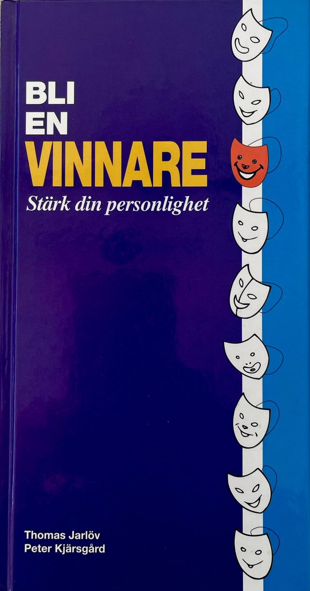 Bli en vinnare : stärk din personlighet; Thomas Jarløv; 1997