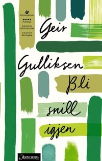 Bli snill igjen roman; Geir Gulliksen; 2021