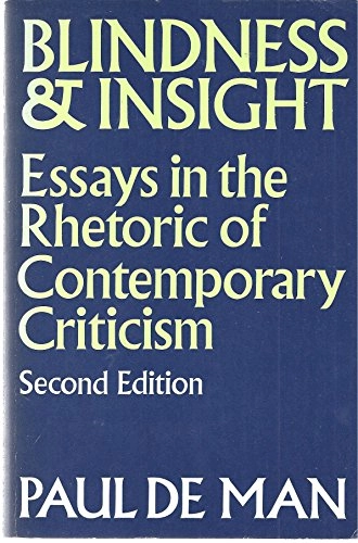 Blindness and insight : essays in the rhetoric of contemporary criticism; Paul De Man; 1983