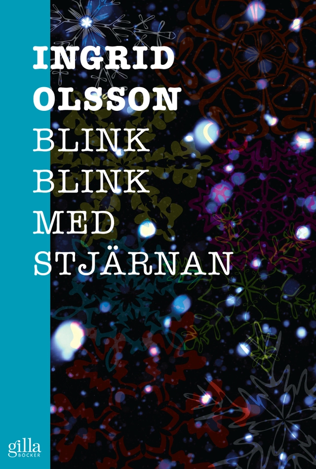 Blink, blink med stjärnan; Ingrid Olsson; 2012