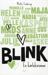Blink : en kärleksroman; Mette Finderup; 2012