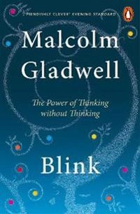 Blink : the power of thinking without thinking; Malcolm Gladwell; 2006