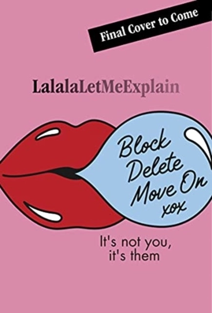 Block, Delete, Move On; LalalaLetMeExplain; 2022