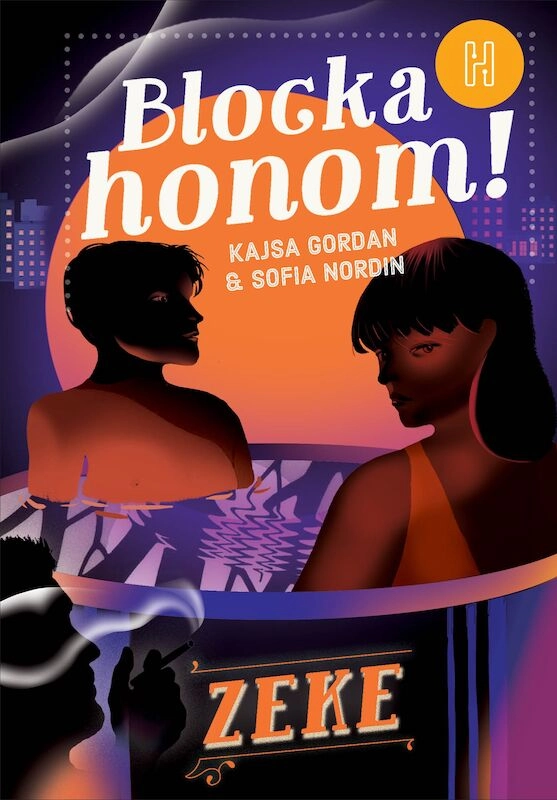 Blocka honom!; Sofia Nordin, Kajsa Gordan; 2022