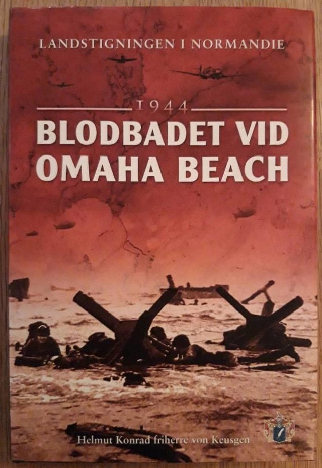 Blodbadet vid Omaha Beach 1944 : landstigningen i Normandie; Helmut Konrad von Keusgen; 2019