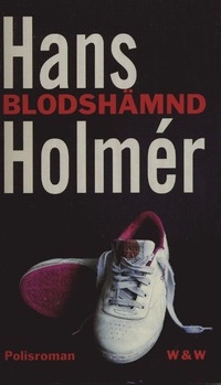 Blodshämnd; Hans Holmér; 2002