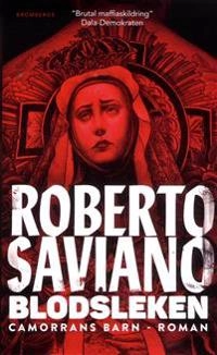 Blodsleken; Roberto Saviano; 2018