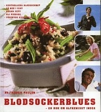 Blodsockerblues : en bok om glykemiskt index; Fredrik Paulún; 2003