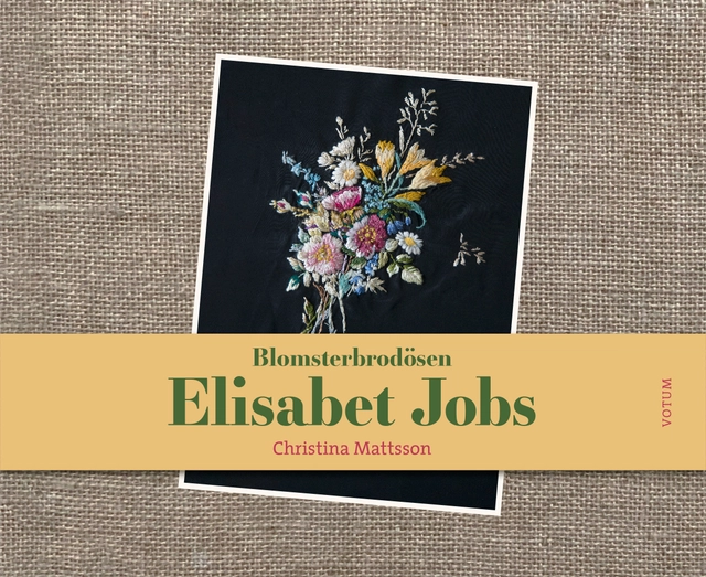 Blomsterbrodösen Elisabet Jobs; Christina Mattsson; 2021