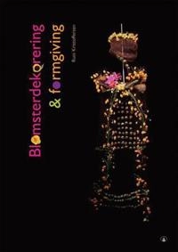 Blomsterdekorering og formgiving; Runi Kristoffersen; 2007