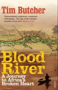 Blood River; Tim Butcher; 2008