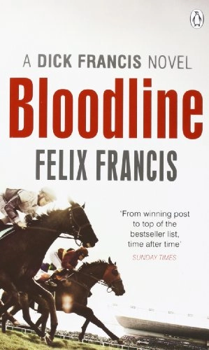Bloodline; Felix Francis; 2013
