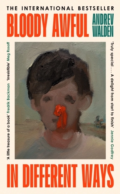Bloody Awful in Different Ways; Andrev Walden; 2025
