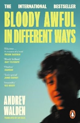 Bloody Awful in Different Ways; Andrev Walden; 2026