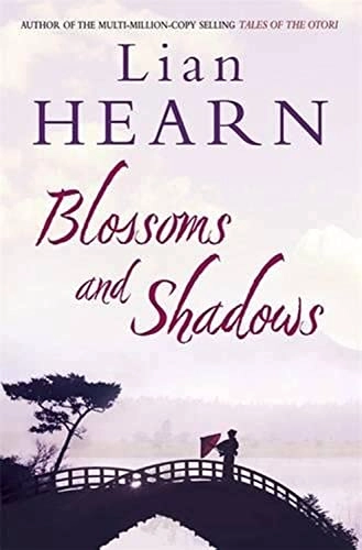 Blossoms and Shadows; Lian Hearn; 2011