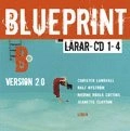 Blueprint B, Version 2.0 Lärar-cd 1-4; Christer Lundfall, Ralf Nyström, Nadine Röhlk Cotting, Jeanette Clayton; 2008