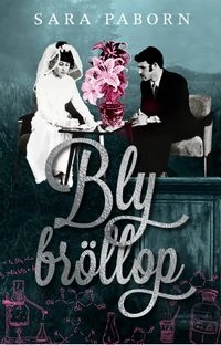 Blybröllop; Sara Paborn; 2017