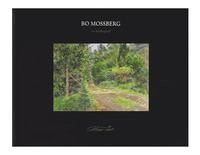 Bo Mossberg en bildbiografi; Bo Mossberg; 2015
