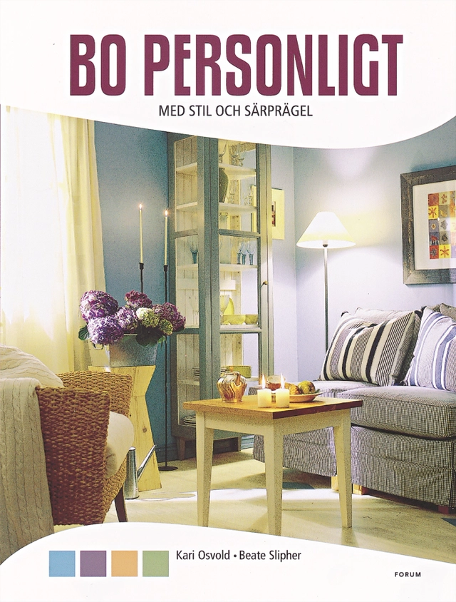 Bo personligt : Med stil och särprägel; Beate Slipher, Kari Osvold; 2003
