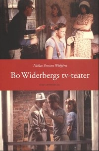 Bo Widerbergs tv-teater; Niklas Persson Webjörn; 2011