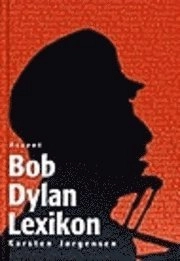 Bob Dylan lexikon; Karsten Jörgensen; 2003