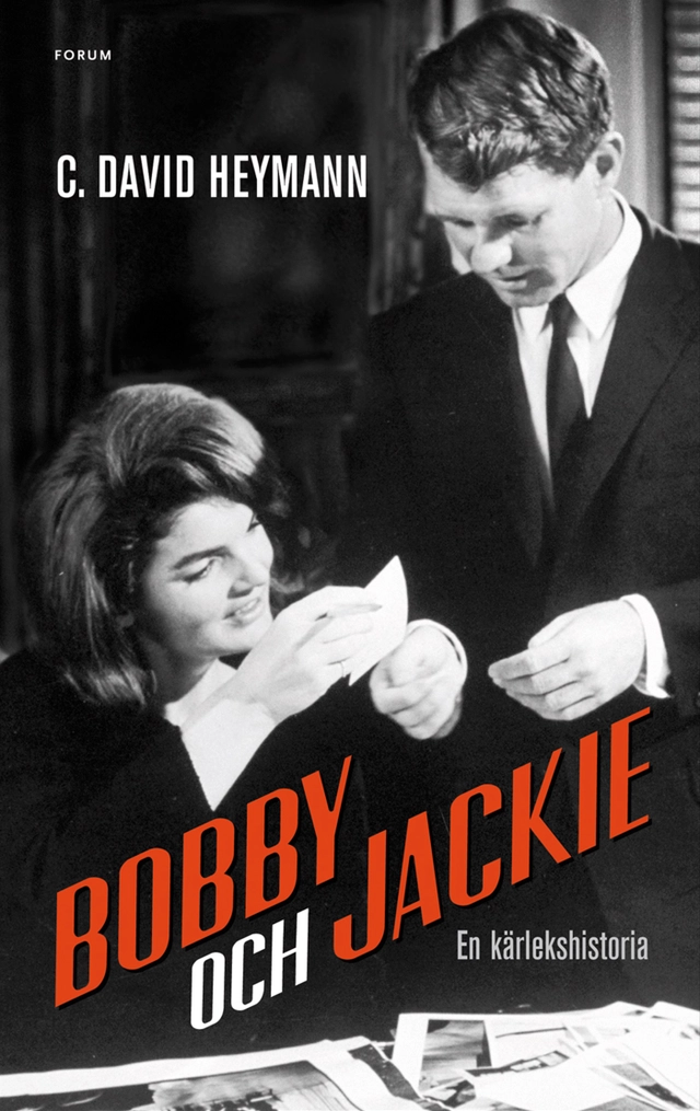 Bobby och Jackie : en kärlekshistoria; C. David Heymann; 2011