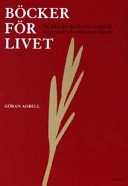 Böcker för livet : de bibliska skrifternas innehåll, bakgrund och möte med läsaren; Göran Agrell; 1999