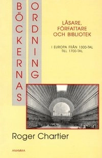 Böckernas ordning; Roger Chartier; 2001
