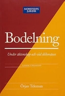Bodelning under äktenskap och vid skilsmässa; Örjan Teleman; 2003