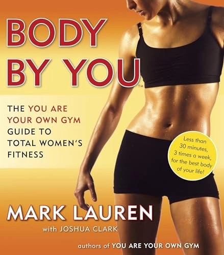 Body by You; Mark Lauren, Joshua Clark; 2013