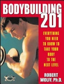 Bodybuilding 201; Robert Wolff; 2003