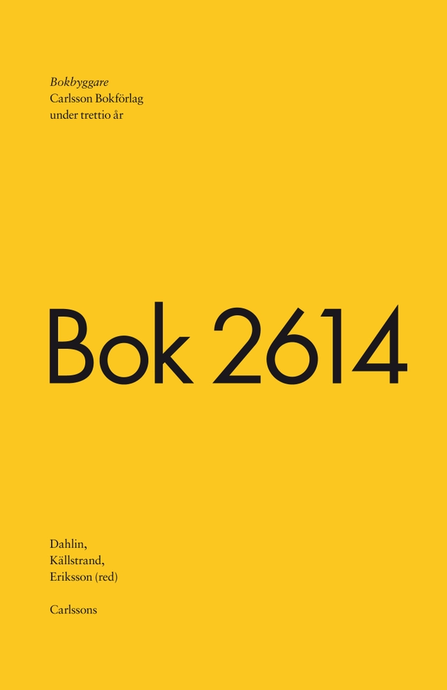 Bokbyggare; Johanna Dahlin, Gustav Källstrand, Bengt Erik Eriksson; 2013