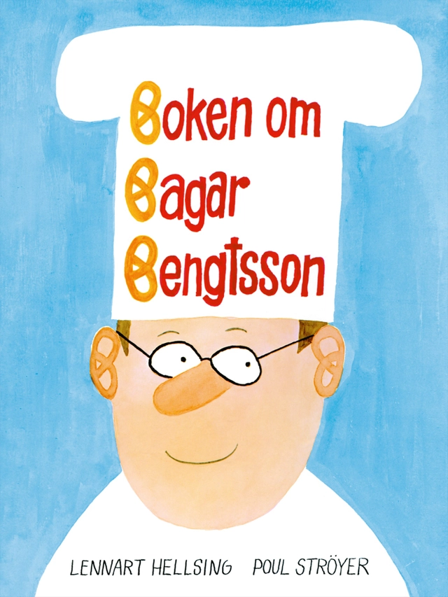 Boken om Bagar Bengtsson; Lennart Hellsing, Poul Ströyer; 2019