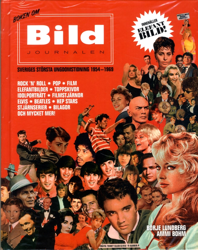 Boken om Bildjournalen :Sveriges största ungdomstidning 1954-1969; Börje Lundberg, Ammi Bohn; 2018