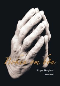 Boken om bön; Birger Skoglund; 2006