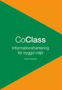 Boken om CoClass : informationshantering för byggd miljö; Klas Eckerberg; 2019