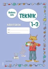 Boken om Teknik 1-3 Arbetsbok; Hans Persson; 2017