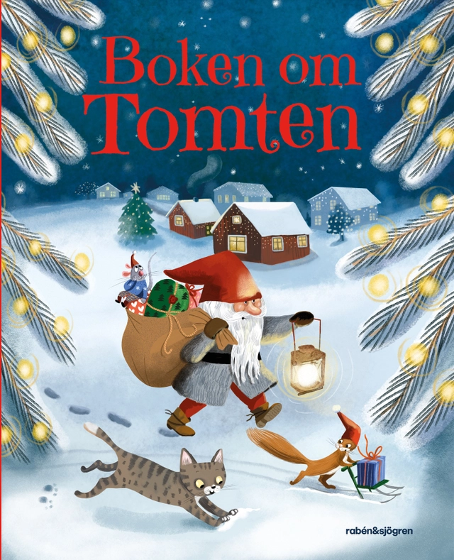 Boken om Tomten : berättelser, sånger och julpyssel; Sven Nordqvist, Lennart Hellsing, Astrid Lindgren, Arne Norlin, Fabian Göranson, Julia Wiberg; 2024