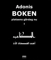 Boken, platsens gårdag nu : en handskrift som tillskrivs al-Mutanabbi; Adonis; 2005