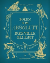 Boken som absolutt ikke ville bli lest; David Sundin; 2022