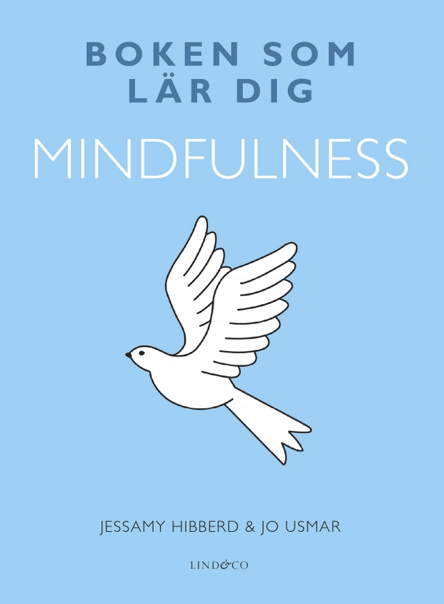 Boken som lär dig mindfulness; Jessamy Hibberd, Jo Usmar; 2016