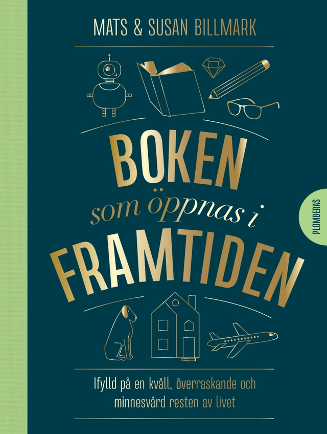 Boken som öppnas i framtiden; Mats Billmark, Susan Billmark; 2021
