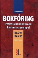 Bokföring enligt EU BAS 97 : handbok i löpande redovisning; Lotta Bylin; 1997
