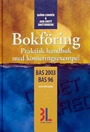 Bokföring : praktisk handbok med konteringsexempel; Björn Lundén; 2003