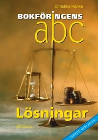 Bokföringens abc Lösningar; Christina Hanke; 2008
