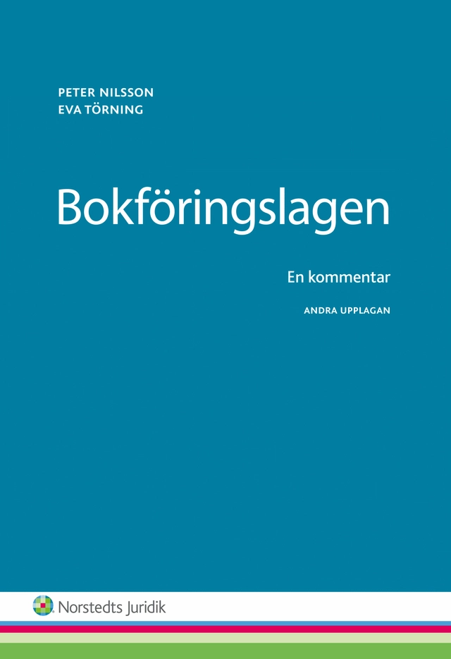 Bokföringslagen : en kommentar; Peter Nilsson, Eva Törning; 2015