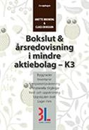 Bokslut & årsredovisning i mindre aktiebolag - K3; Anette Broberg; 2017